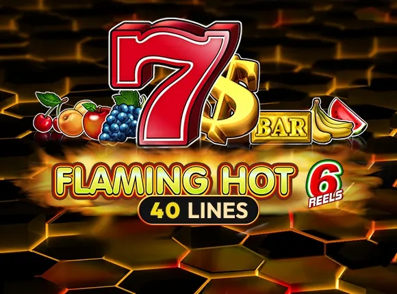 Flaming Hot 6 Reels